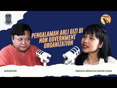 Pengalaman Ahli Gizi di NGO | PERSAGI Kabupaten Mojokerto PODCAST Eps. 15