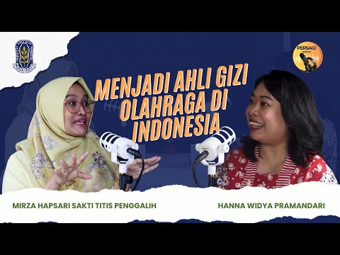 Seperti Apa Menjadi Ahli Gizi Olahraga di Indonesia? | PERSAGI Kabupaten Mojokerto PODCAST Eps. 12